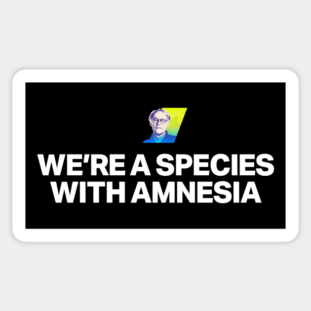 We're a species with amnesia Sticker by theslightlynormal